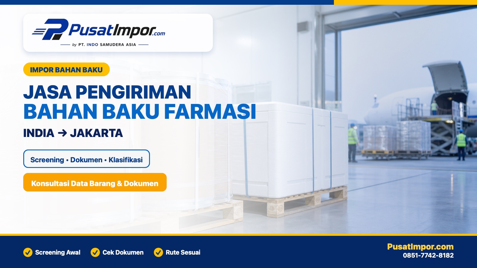 Jasa pengiriman bahan baku farmasi dari India dengan pemeriksaan dokumen dan suhu