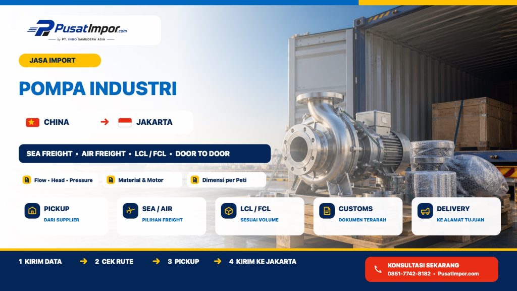 Jasa Pengiriman Pompa Industri dari China ke Jakarta — Pusat Impor