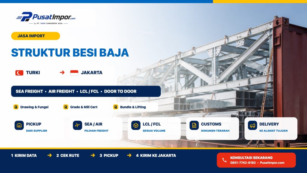 Jasa Pengiriman Struktur Besi Baja dari Turki ke Jakarta — Pusat Impor