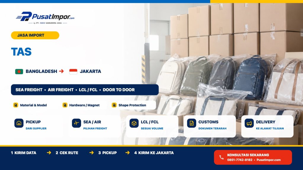 Jasa Pengiriman Tas dari Bangladesh ke Jakarta — Pusat Impor