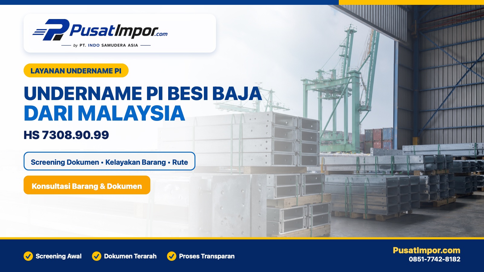 Jasa undername PI besi baja dari Malaysia HS 7308.90.99