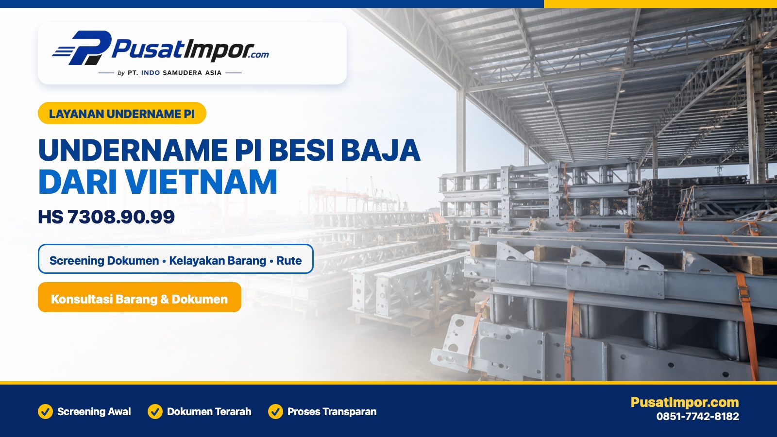 Jasa undername PI besi baja dari Vietnam HS 7308.90.99