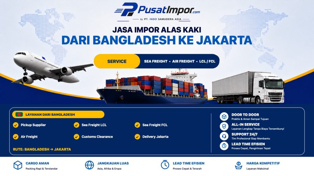 Jasa Impor Alas Kaki dari Bangladesh ke Jakarta — Pusat Impor