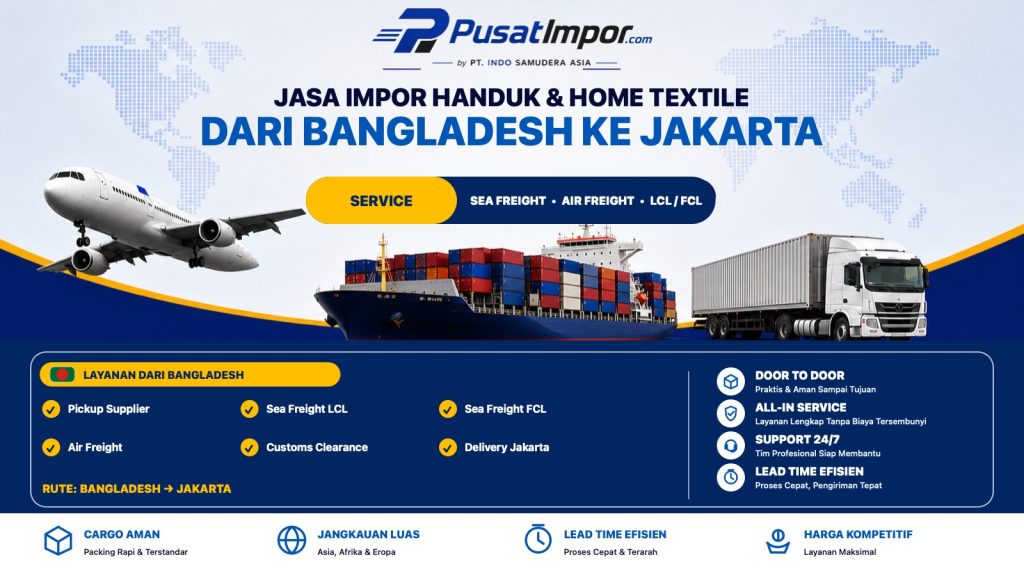 Jasa Impor Handuk dan Home Textile dari Bangladesh — Pusat Impor