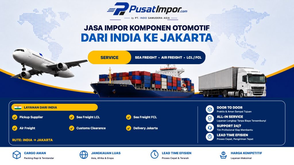 Jasa Impor Komponen Otomotif dari India — Pusat Impor